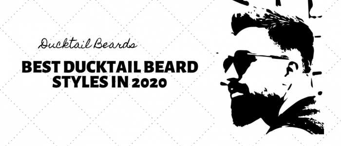 Ducktail Beard Styles 2020